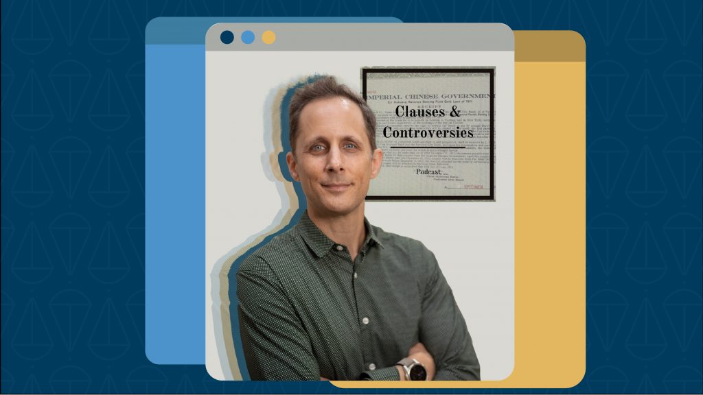Professor Mark Weidemaier and the cover for his podcast "Clauses & Controversies"
