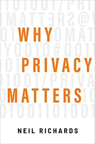 Why Privacy Matters by: Neil Richards book cover.