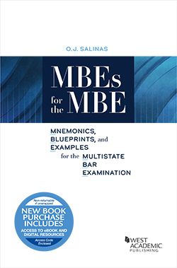 MBEs for the MBE: Mnemonics, Blueprints, and Examples for the Multistate Bar Examination
By: O.J. Salinas book cover.